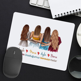  - Kişiye Özel 4 Kız Arkadaş Mousepad